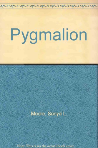 Pygmalion (9781560771159) by Moore, Sonya L.; Smith, Jayne R.