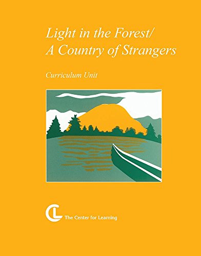 Light in the Forest / A Country of Strangers- Curriculum Unit (9781560771210) by Myrna Jean Warren