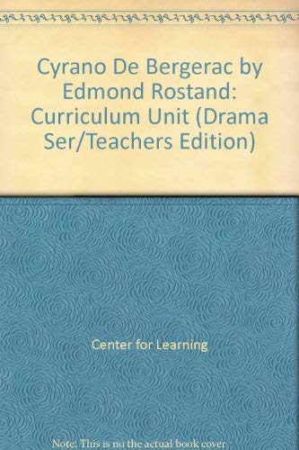 Beispielbild fr Cyrano De Bergerac by Edmond Rostand: Curriculum Unit (Drama Ser/Teachers Edition) zum Verkauf von The Book Cellar, LLC