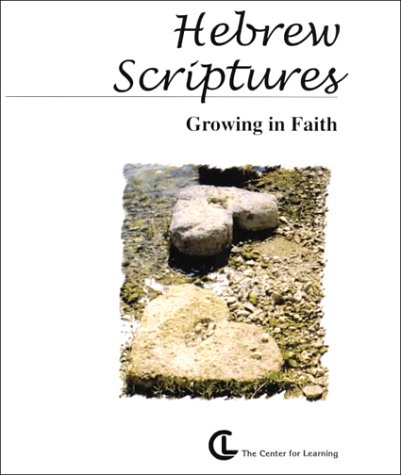 9781560774655: Hebrew Scriptures: Growing in Faith