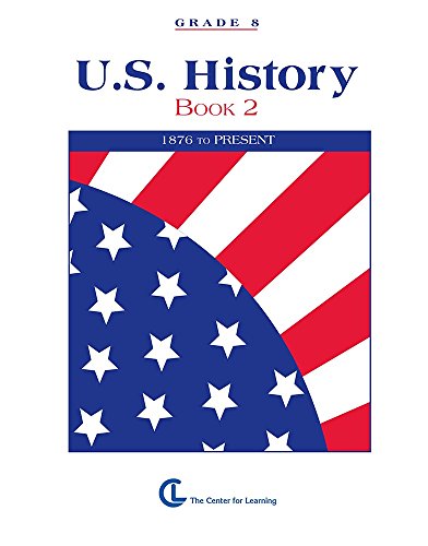 Stock image for U.S. History Book 2: 1876 to Present (Curriculum Unit) for sale by HPB-Red