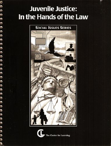 9781560775560: Juvenile Justice: In the Hands of the Law - Instructors Manual (Social Studies Series, Social Issues)