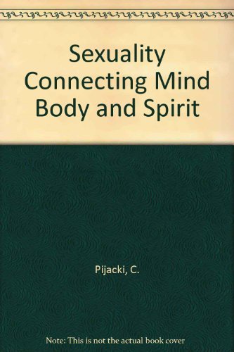 9781560776765: Sexuality Connecting Mind Body and Spirit