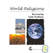 Stock image for World Religions: Reverencing Faith Traditions for sale by Irish Booksellers