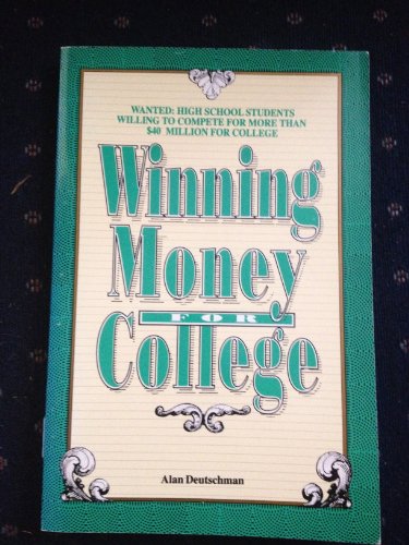Stock image for Winning Money for College: A High School Student's Guide to Scholarship Contests for sale by Ashworth Books