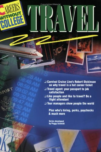 Imagen de archivo de Careers W/O College: Travel a la venta por ThriftBooks-Dallas