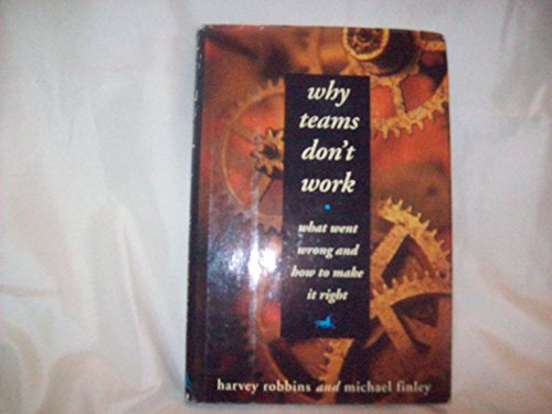 Stock image for Why Teams Don't Work: What Went Wrong and How to Make It Right for sale by HPB-Emerald
