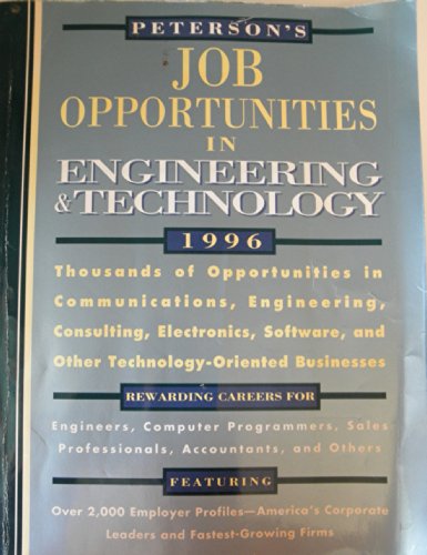 Peterson's Job Opportunities in Engineering & Technology 1996 (Peterson's Job Opportunities for Engineering & Computer Science Majors) (9781560795117) by Peterson's