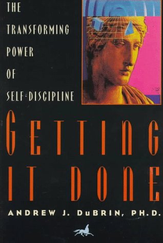 Stock image for Getting It Done: The Transforming Power of Self-Discipline for sale by HPB-Emerald