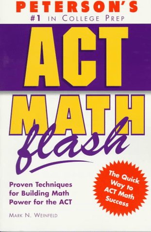 Imagen de archivo de Peterson's ACT Math Flash: Proven Techniques for Building Math Power for the ACT a la venta por ThriftBooks-Dallas