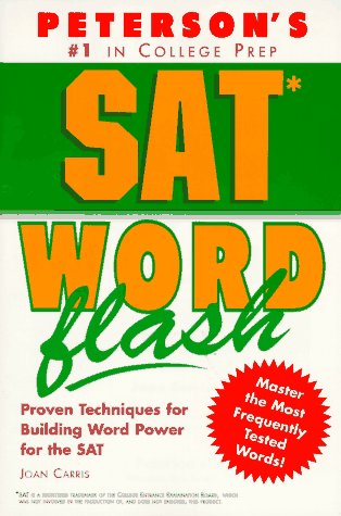 9781560798507: Sat Word Flash: The Quick Way to Build Verbal Power for the New Sat-And Beyond (Peterson's SAT Word Flash)