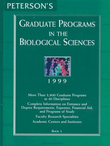 Peterson's Graduate Programs in the Biological Sciences 1999: Book 3 (9781560799832) by [???]