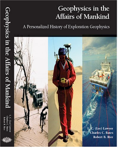 Imagen de archivo de Geophysics in the Affairs of Mankind: A Personalized History of Exploration Geophysics (SIGNED) a la venta por Companion Books