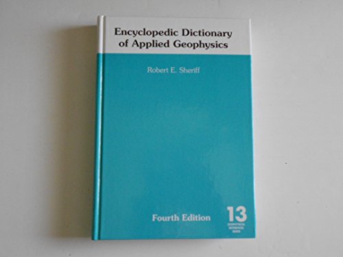 Beispielbild fr Encyclopedic Dictionary of Applied Geophysics zum Verkauf von Better World Books