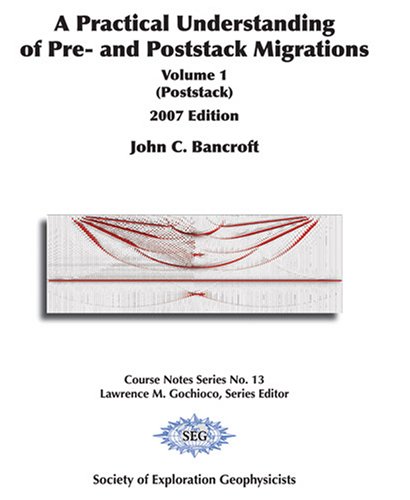 Stock image for A Practical Understanding of Pre/Poststack Vol.1 (Poststack) (Course Notes) for sale by HPB-Red