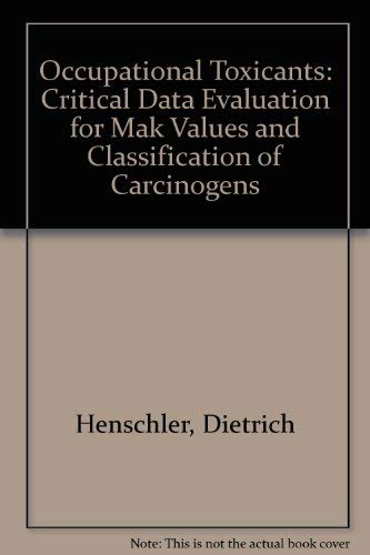 Imagen de archivo de Occupational Toxicants: Critical Data Evaluation for Mak Values and Classification of Carcinogens a la venta por Better World Books