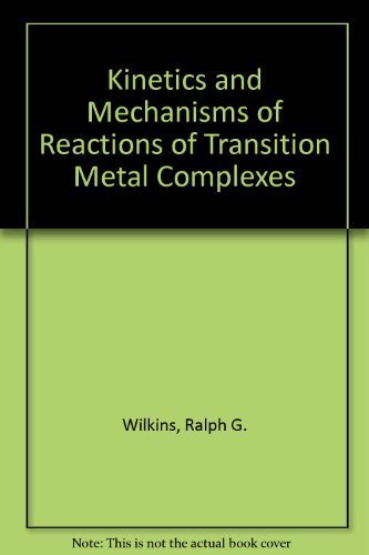 Stock image for Kinetics and Mechanisms of Reactions of Transition Metal Complexes for sale by Phatpocket Limited