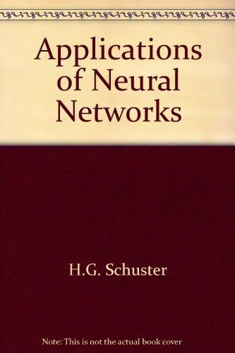 Beispielbild fr Applications of Neural Networks (Nonlinear Systems: Concepts-Methods-Applications, Volume 3) zum Verkauf von Zubal-Books, Since 1961