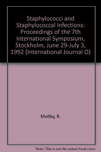 9781560813927: Staphylococci and Staphylococcal Infections: Proceedings of the 7th International Symposium, Stockholm, June 29-July 3, 1992 (International Journal O)
