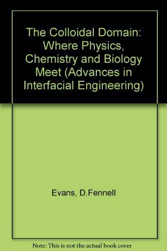 9781560815259: The Colloidal Domain: Where Physics, Chemistry and Biology Meet (Advances in Interfacial Engineering S.)