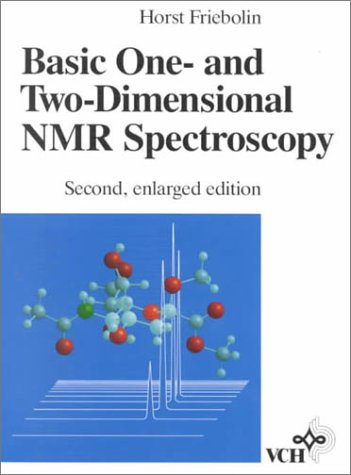 Stock image for Basic One- and Two-Dimensional NMR Spectroscopy : Second, Enlarged Edition for sale by About Books