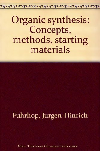 9781560818236: Organic synthesis: Concepts, methods, starting materials