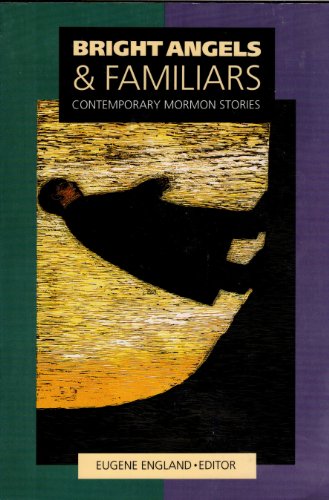 9781560850267: Bright Angels & Familiars: Contemporary Mormon Stories