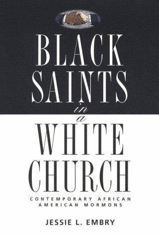 Stock image for Black Saints in a White Church: Contemporary African American Mormons for sale by Jenson Books Inc