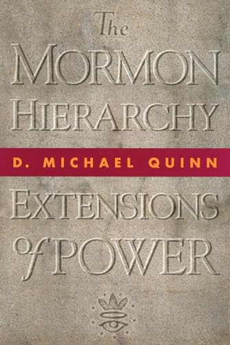 The Mormon Hierarchy: Extensions of Power (9781560850601) by Quinn, D. Michael