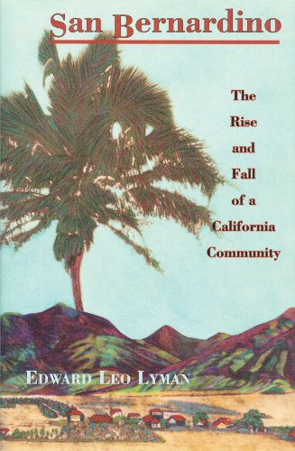 Beispielbild fr San Bernardino: The Rise and Fall of a California Community zum Verkauf von The Book Garden