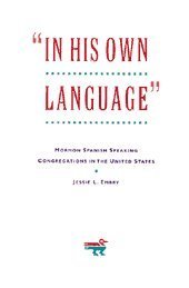 Beispielbild fr In His Own Language: Mormon Spanish Speaking Congregations in the United States zum Verkauf von -OnTimeBooks-