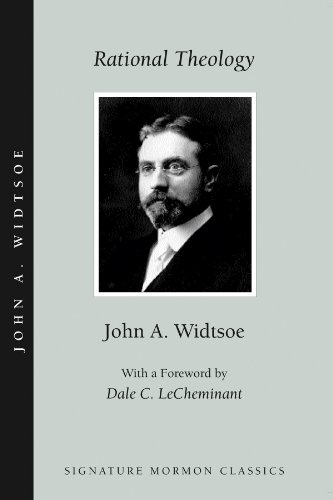 Rational Theology (Signature Mormon Classics) - Widtsoe, John A.