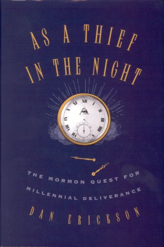 Stock image for As a Thief in the Night: The Mormon Quest for Millennial Deliverance for sale by Zoom Books Company