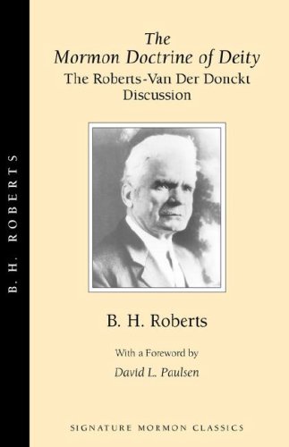 The Mormon Doctrine of Deity (Signature Mormon Classics, No 3.) (9781560851110) by B. H. Roberts