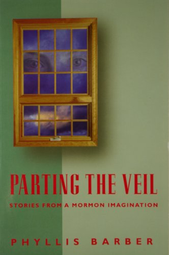 Beispielbild fr Parting the Veil : Stories from a Mormon Imagination zum Verkauf von Better World Books