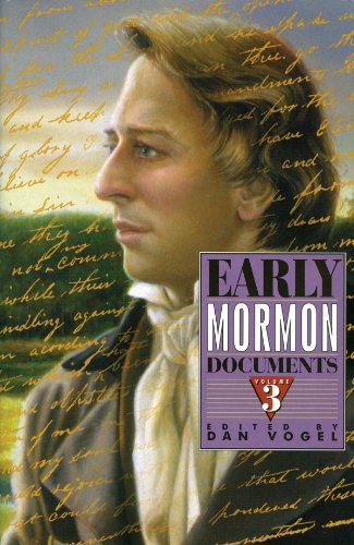 Stock image for Early Mormon Documents, Volume 3 for sale by Sugarhouse Book Works, LLC