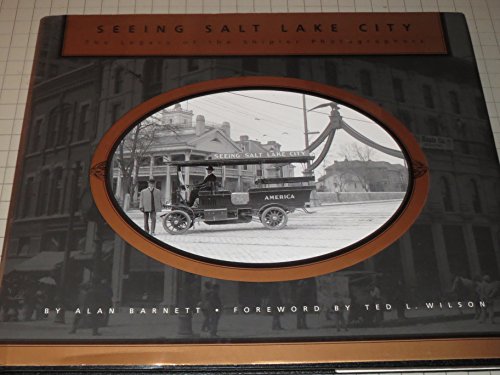 Beispielbild fr Seeing Salt Lake City: The Legacy of the Shipler Photographers. zum Verkauf von Orrin Schwab Books