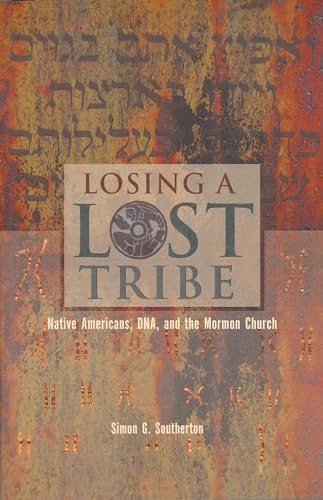 Stock image for Losing a Lost Tribe: Native Americans, DNA, and the Mormon Church for sale by BASEMENT BOOKS