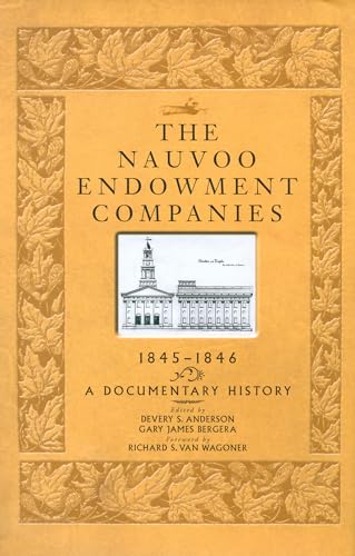 Imagen de archivo de The Nauvoo Endowment Companies, 1845-1846: A Documentary History a la venta por The Happy Book Stack