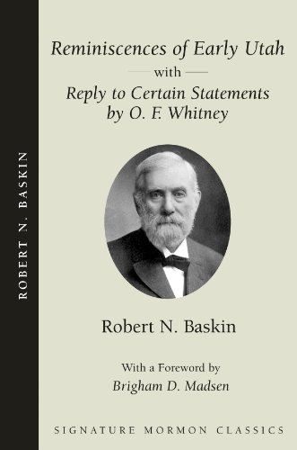 9781560851936: Reminiscences of Early Utah: With Reply to Certain Statements by O.F. Whitney (Signature Mormon Classics)