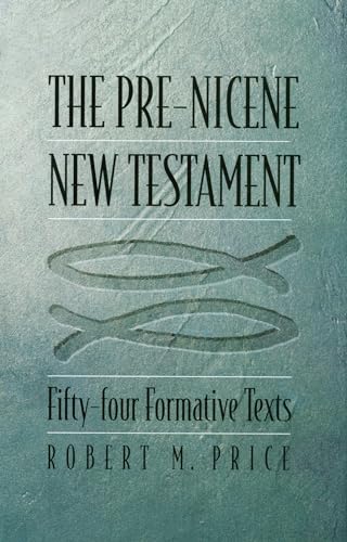 9781560851943: The Pre-Nicene New Testament: Fifty-Four Formative Texts
