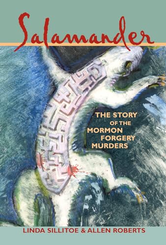 Salamander: The Story of the Mormon Forgery Murders (9781560852001) by Sillitoe, Linda; Roberts, Allen