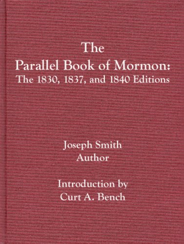 Stock image for The Parallel Book of Mormon: The 1830, 1837, and 1840 Editions. for sale by Orrin Schwab Books