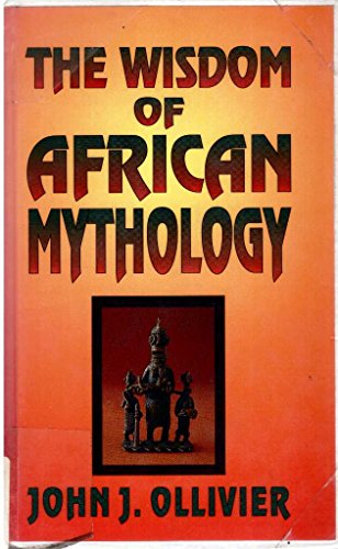 Stock image for The Wisdom of African Mythology for sale by ThriftBooks-Atlanta