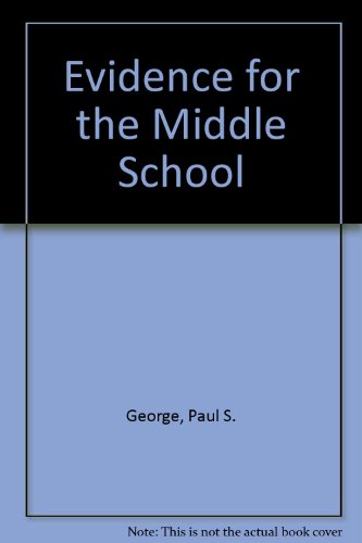 Evidence for the Middle School (9781560900269) by George, Paul S.