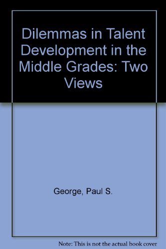 Beispielbild fr Dilemmas in Talent Development in the Middle Grades: Two Views zum Verkauf von The Maryland Book Bank