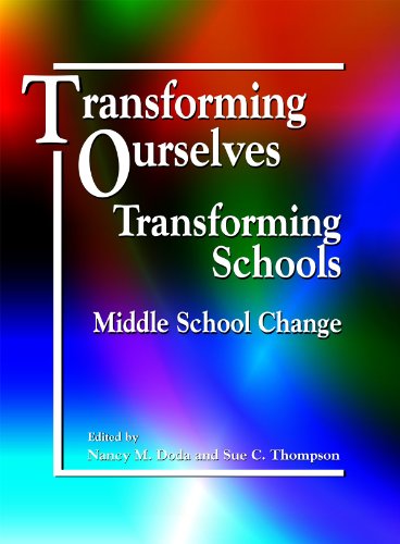 Imagen de archivo de Transforming Ourselves, Transforming Schools: Middle School Change a la venta por Ergodebooks