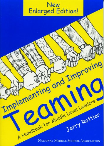 Stock image for Implementing and Improving Teaming: A Handbook for Middle Level Leaders for sale by HPB-Red