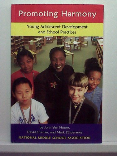 Stock image for Promoting Harmony: Young Adolescent Development and School Practices for sale by Goodwill