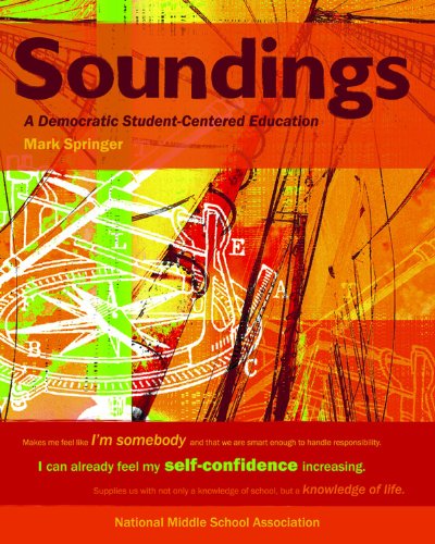 Stock image for Soundings: A Democratic Student-Centered Education for sale by Front Cover Books